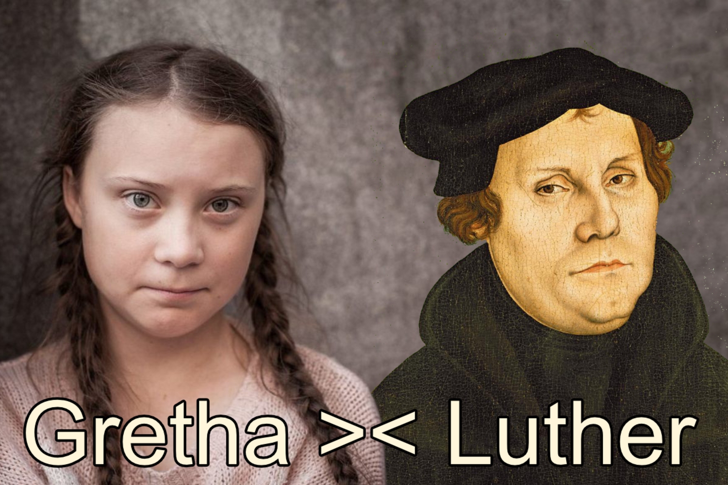 Gretha >< Luther