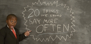 20 ting vi burde sige noget oftere